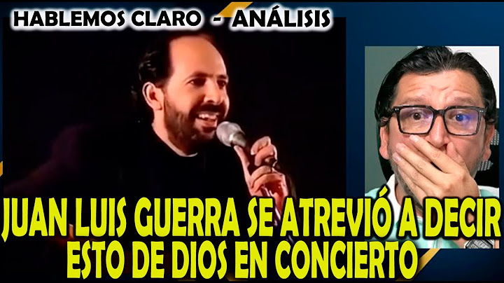 Juan Luis Guerra dared to say this about God in concert.