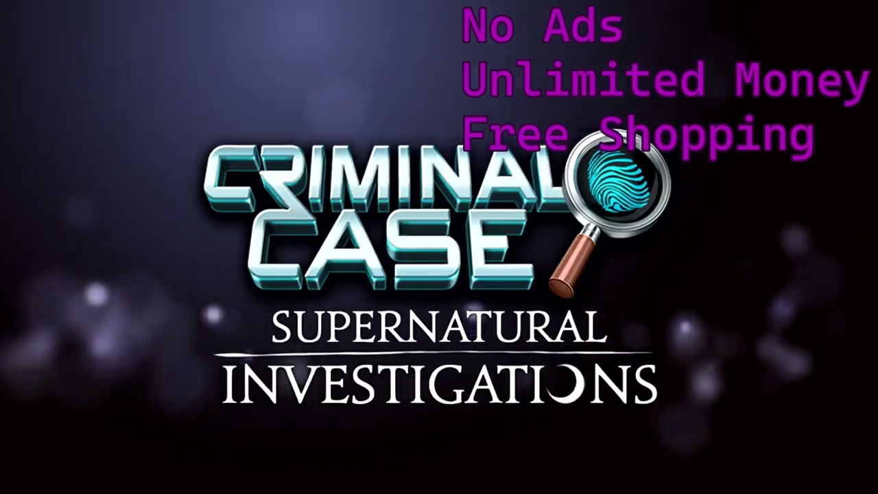 Criminal Case Supernatural Investigations Mod Apk / Hack Mediafire Atualizado 2025