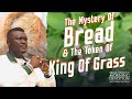 The Mystery Of Bread And The Token Of King Of Grass For Breakthrough  || Pastor Obed Obeng-Addae