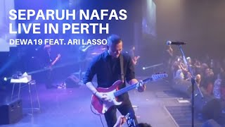 SEPARUH NAFAS LIVE IN PERTH WITH ARI LASSO