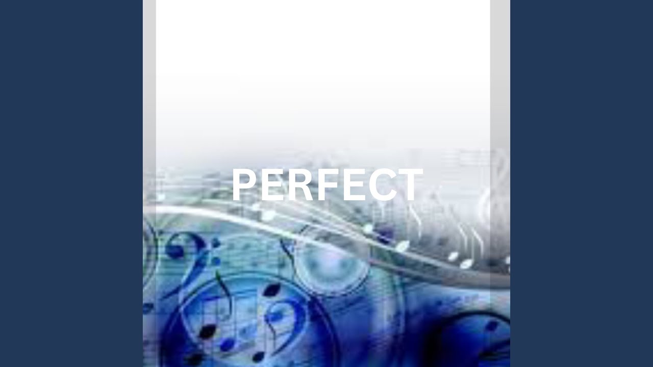 Watch Perfect on YouTube Watch Perfect on YouTube