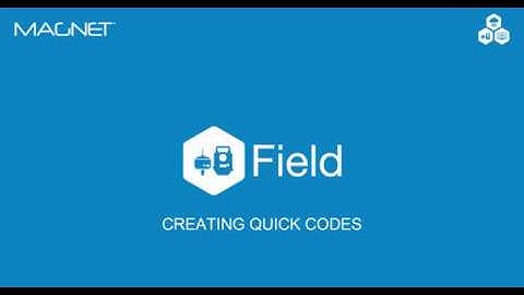 MAGNET Quick Guide: MAGNET Field Creating Quick Codes