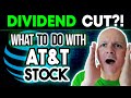 AT&T Cuts Its Dividend | What To Do Now (And Two Lessons To Learn)
