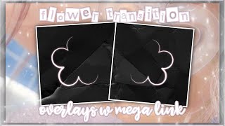 flower spin transition overlays + tutorial on how to use