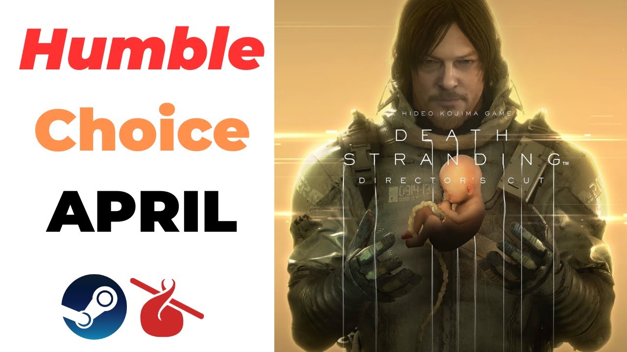 Humble Choice April 2023 Bundle is Awesome Death Stranding Included