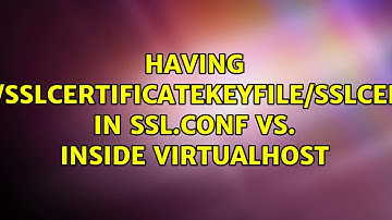 Having SSLCertificateFile/SSLCertificateKeyFile/SSLCertificateChainFile in ssl.conf vs. inside...