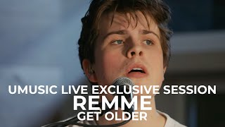 remme - Get Older | Exclusive Session (2020)