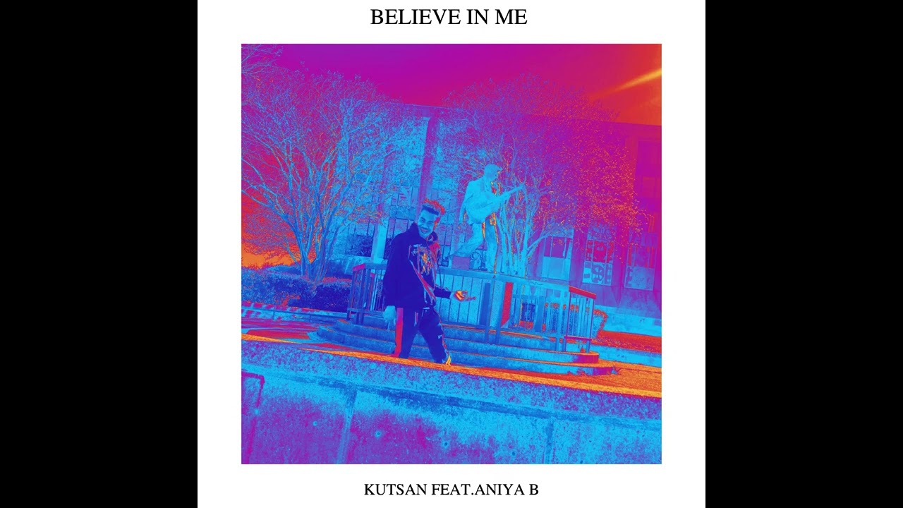 Kutsan - Believe in me Feat. Aniya B (Official Audio)