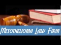 MESOTHELIOMA LAW FIRM YouTube