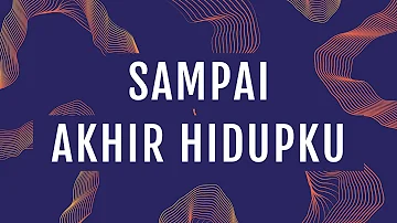 Sampai Akhir Hidupku (Official Lyric Video) - JPCC Worship