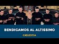 Bendigamos al Altissimo - Cælestia | Fortuna