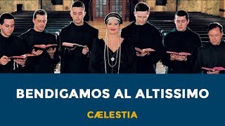 Video thumbnail of "Bendigamos al Altissimo - Cælestia | Fortuna"