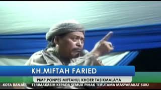Ini Video Ceramah KH. Miftah Faried Yang Viral