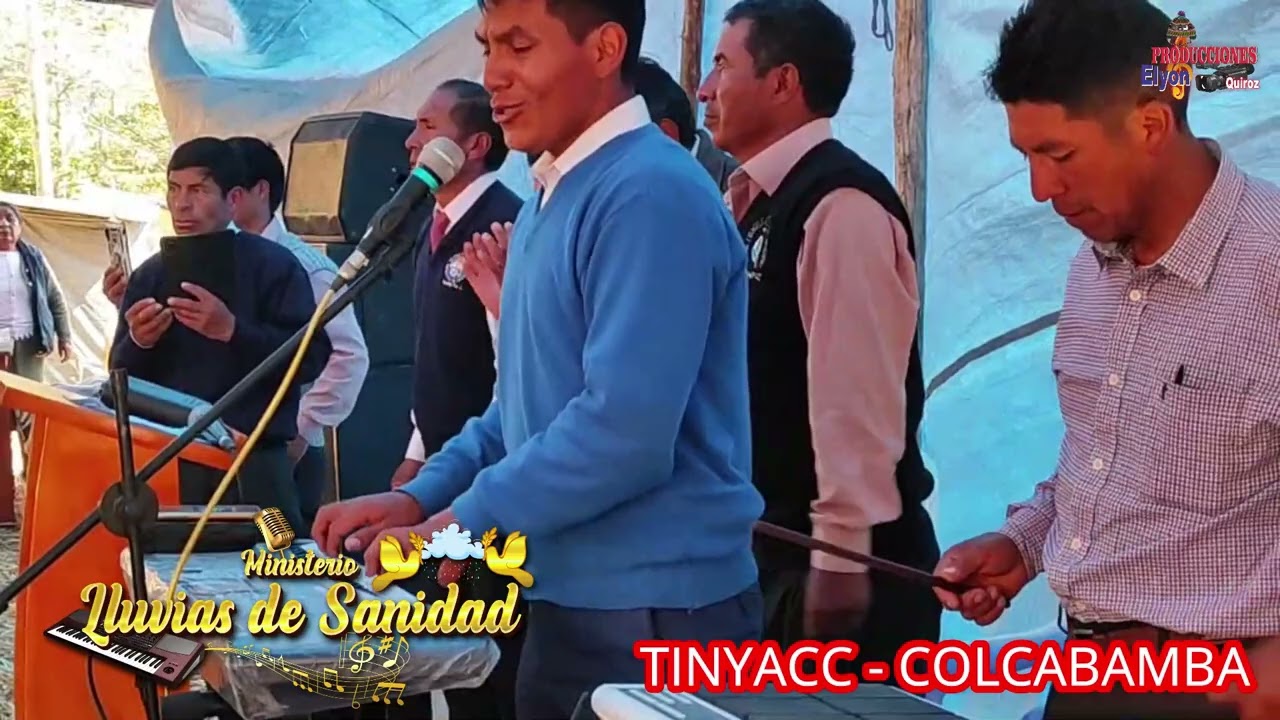 Alabanzas en Quechua 2023 Ministerio LLUVIAS DE SANIDAD Fiesta Espiritual Colcabamba Tinyacc