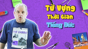 Học Tiếng Đức Chủ Đề Thời Gian - Từ Vựng về Thời Gian trong Tiếng Đức
