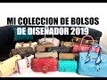 MI COLECCIÓN DE BOLSOS DE DISEÑADOR 2019 (HANDBAG COLLECTION)