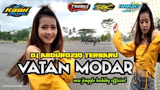 DJ VATAN MODAR ABDUROZIQ TERBARU || KAWI MUSIC PRODUCTION