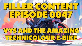 Filler Content 0047 - Vys and the Amazing Technicolour E-Bike