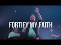 Fortify My Faith | Mercy Culture Worship