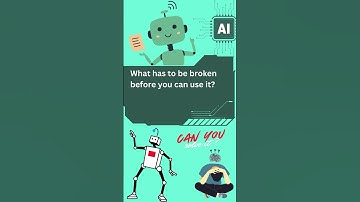 AI Riddle | What has to be broken ?