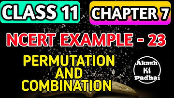NCERT Example - 23 Permutation and Combination chapter - 7 |Class 11 Maths  Akash ki padhai