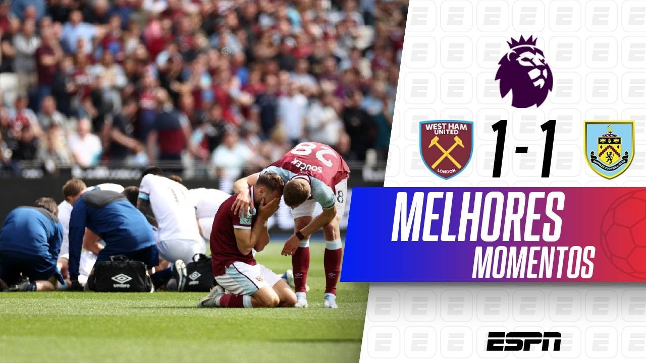 EM PARTIDA MARCADA POR LESÃO ASSUSTADORA, WEST HAM E BURNLEY FICAM NO EMPATE NA PREMIER LEAGUE