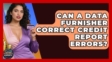 Can A Data Furnisher Correct Credit Report Errors? - Latino Finance Experts