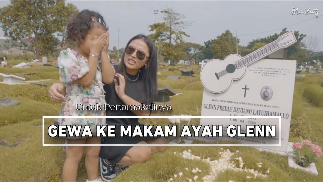 Untuk Pertama Kalinya Gewa Ke Makam Ayahnya Glenn Fredly