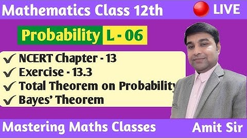 Probability | Class 12th Math NCERT | T T P | Bayes