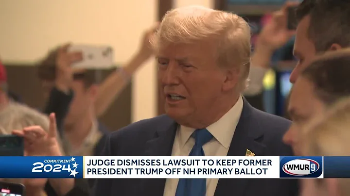 Judge dismisses lawsuit to keep former President Trump off NH primary ballot - DayDayNews