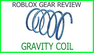 Roblox Gear Review 1 Gravity Coil Youtube - speed coil and gravity coil gear code roblox