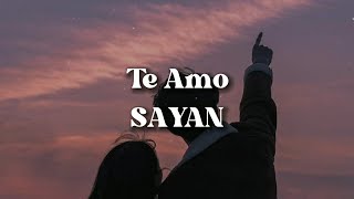 Te Amo - SAYAN / Lyrics / Resimi