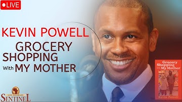 Kevin Powell Discusses New Poetry Book. "Grocery Shopping With My Mother" | LA Sentinel
