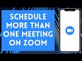 How to Schedule More Than One Meeting in Zoom 2024 | Zoom Meeting Schedule