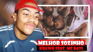 Krawk feat. MC Davi - Melhor Sozinho (Clipe oficial) - REACT