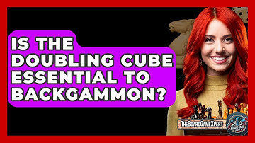 Is The Doubling Cube Essential To Backgammon? - The Board Game Xpert