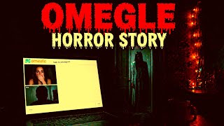 9 True Omegle Horror Stories — I Wasn’t Talking to a Stranger 😱