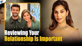 How To Value Your Relationships | Upasana Kamineni Konidela | Josh Talks