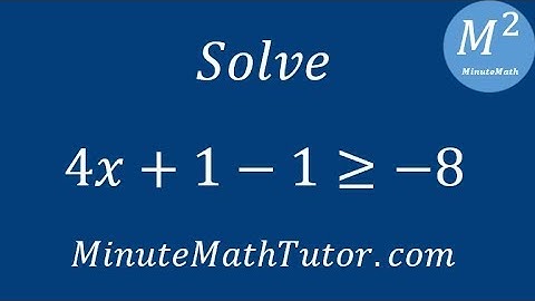 Solve 4x+1-1≥-8