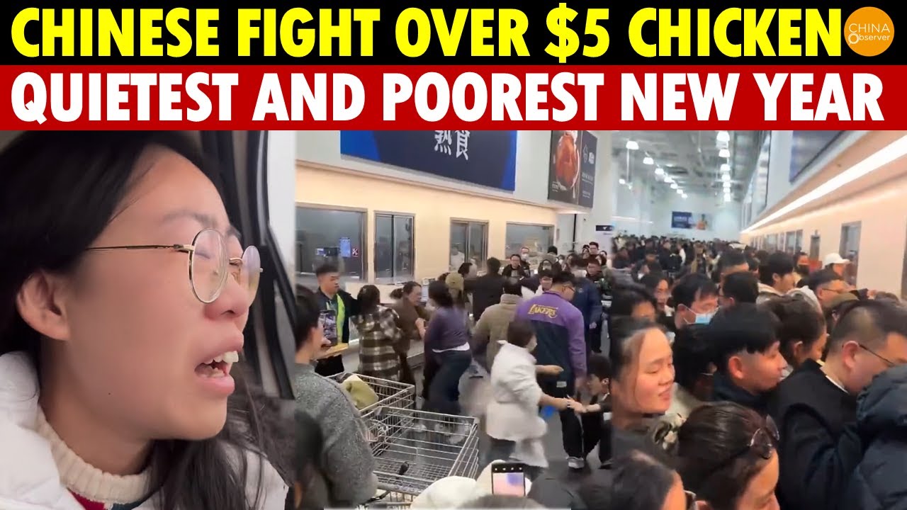 Chinese Fight Over $5 Rotisserie Chicken at Sam’s Club; The Quietest New Year, Cries of Poverty
