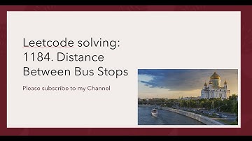 Leetcode solving: 1184. Distance Between Bus Stops