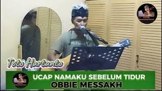 UCAP NAMAKU SEBELUM TIDUR - OBBIE MESSAKH, Cover By @totohartanto2443