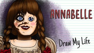 ANNABELLE, THE CURSED DOLL | Draw My Life