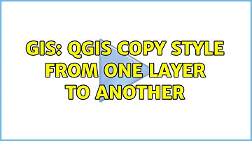 GIS: QGIS copy style from one layer to another