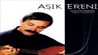 Aşık Ereni - Yayla Güzelisin [ © ARDA Müzik ]