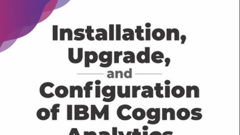 IBM Cognos analytics installation