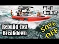 Wrecked Super Boat TOTAL REPAIR COSTS Worth It? Final Part