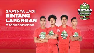 Saatnya Jadi Bintang Lapangan #YangKamuMau!