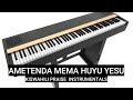 AMETENDA MEMA HUYU YESU KISWAHILI PRAISE INSTRUMENTALS FULL VERSION//PIANO