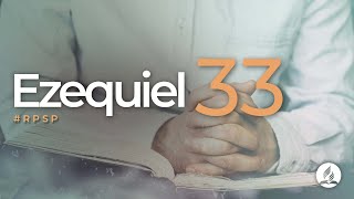 Ezequiel 33 -  Reavivados Por Su Palabra | #RPSP